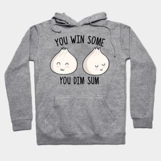 You Win Some, You Dim Sum Hoodie